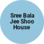 Business logo of Sree Bala jee shoo house