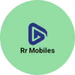 Business logo of RR Mobiles