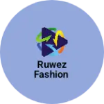 Business logo of Ruwez fashion