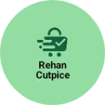 Business logo of Rehan cutpice