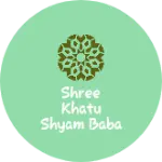 Business logo of Shree khatu shyam baba kirana
