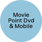Business logo of MOVIE POINT DVD & MOBILE ACCESSORIES SHOP