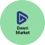 Business logo of Dewri Market