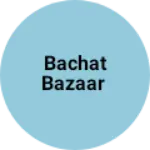 Business logo of Bachat Bazaar