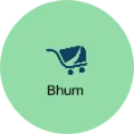 Business logo of Bhum