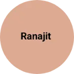 Business logo of Ranajit