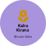 Business logo of Kalra kirana