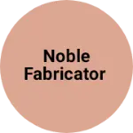 Business logo of Noble fabricator