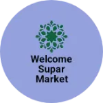 Business logo of Welcome supar market