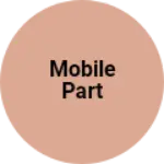 Business logo of Mobile part