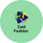Business logo of Zaid fashion
