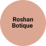 Business logo of Roshan botique