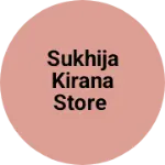 Business logo of Sukhija kirana store