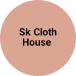 Business logo of Sk cloth house