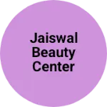 Business logo of JAISWAL BEAUTY CENTER KHARGONE