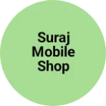 Business logo of Suraj Mobile Shop