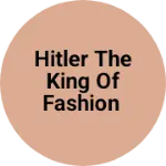 Business logo of Hitler the king of fashion