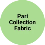 Business logo of Pari collection fabric wala-