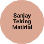 Business logo of Sanjay telring Matirial Purana bus stand hansi