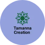 Business logo of Tamanna creation