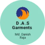 Business logo of D .A .S Garments