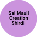 Business logo of Sai Mauli creation Shirdi