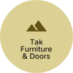 Business logo of Tak Furniture & Doors