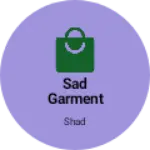 Business logo of Sad garment