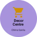 Business logo of Decor centre