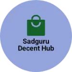 Business logo of Sadguru Decent Hub