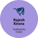 Business logo of Rajesh Kirana store