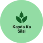 Business logo of Kapda ka silai