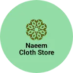 Business logo of Naeem cloth store