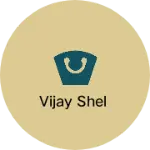 Business logo of Vijay shel