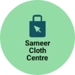 Business logo of Sameer cloth centre