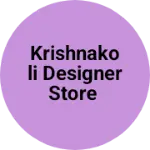 Business logo of KRISHNAKOLI DESIGNER STORE