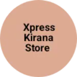 Business logo of Xpress kirana store