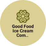 Business logo of Good food ice cream com..