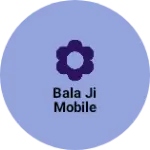 Business logo of Bala ji mobile