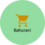Business logo of Bahurani