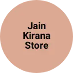 Business logo of Jain Kirana store
