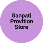 Business logo of Ganpati provition store