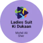 Business logo of Ladies suit ki dukaan