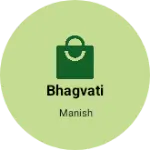 Business logo of Bhagvati