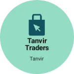 Business logo of Tanvir Traders
