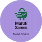 Business logo of Maruti sarees