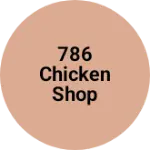 Business logo of 786 chicken shop