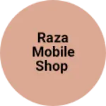 Business logo of raza mobile shop