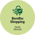 Business logo of Bondhu Shopping