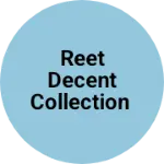 Business logo of Reet decent collection